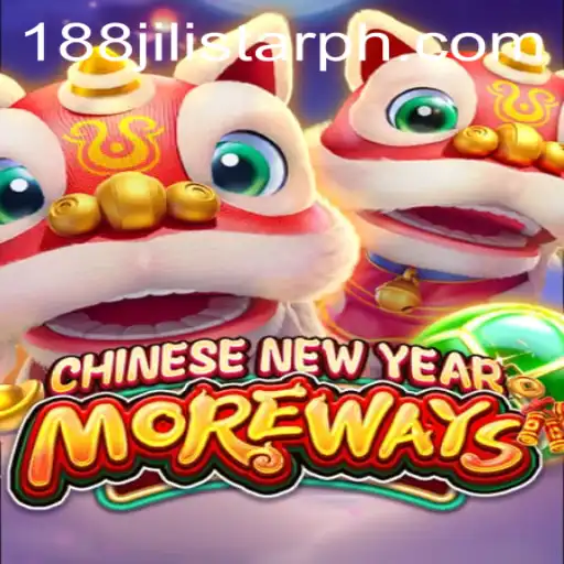 Explore the Exciting World of CHINESENEWYEARMOREWAYS with 188JILISTAR